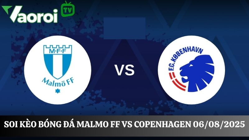 Phân tích kèo Malmo FF vs Copenhagen