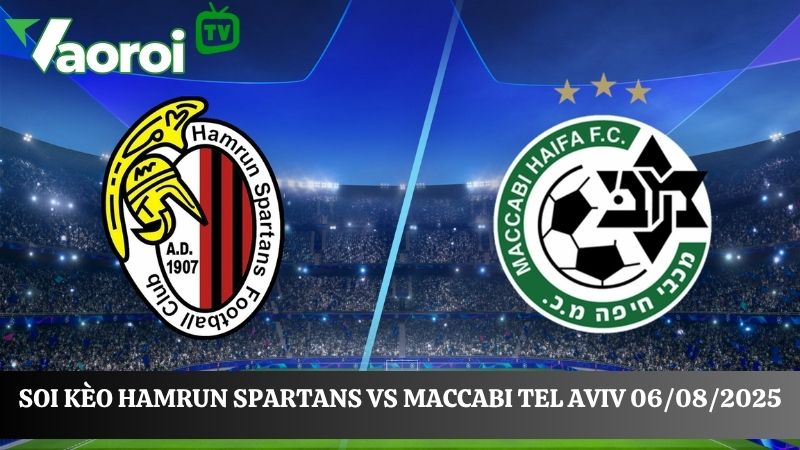 Soi kèo Hamrun Spartans vs Maccabi Tel Aviv
